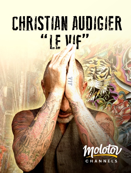 Molotov Channels - Christian Audigier : le vif