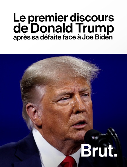 Brut - Le premier discours de Donald Trump après sa défaite face à Joe Biden