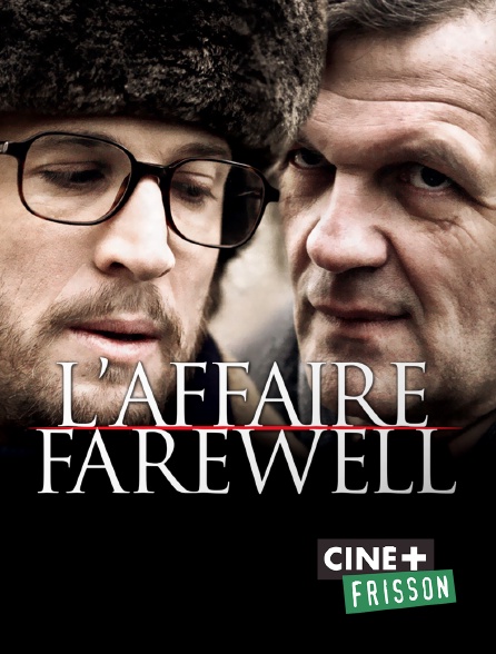 Ciné+ Frisson - L'affaire Farewell
