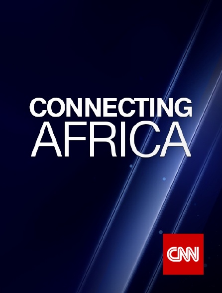 CNN - Connecting Africa