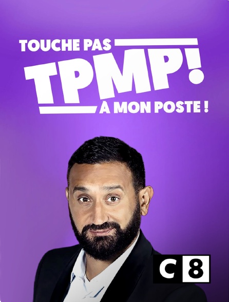 Tpmp Touche Pas A Mon Poste En Streaming Sur C8 Molotov Tv