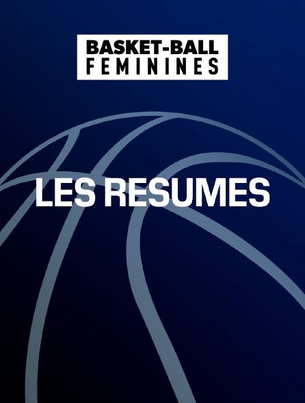 Basket-ball féminin : les résumés