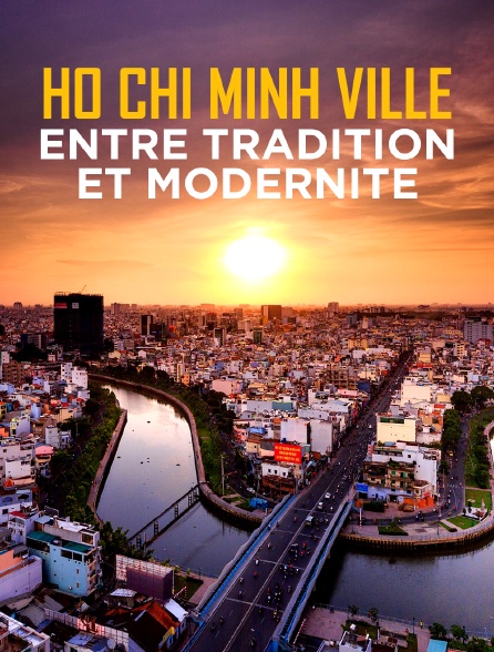 Ho Chi Minh Ville, entre tradition et modernité