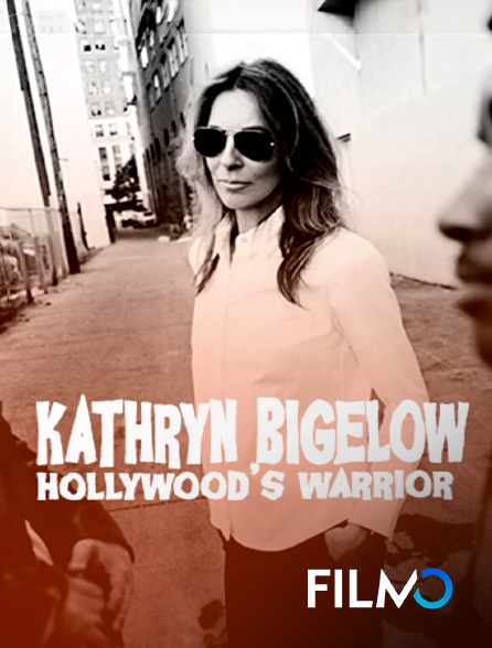 FilmoTV - Kathryn Bigelow Hollywood's Warrior
