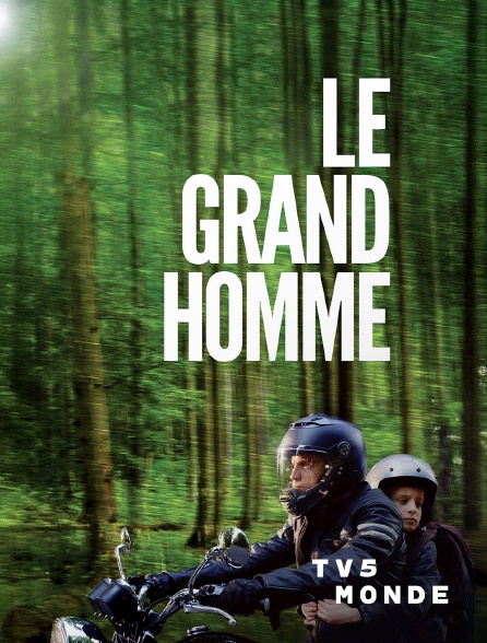 TV5MONDE - Le Grand homme