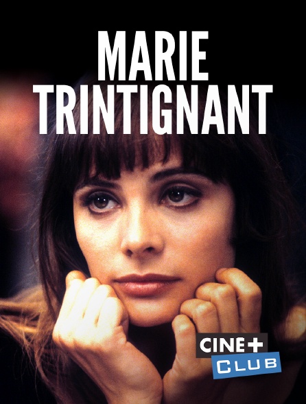 Ciné+ Club - Marie Trintignant : Tes rêves brisés