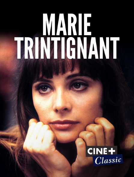 Ciné+ Classic - Marie Trintignant : Tes rêves brisés