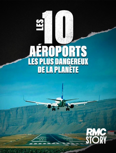 RMC Story - Les 10 aéroports les plus dangereux de la planète