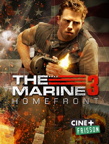 Ciné+ Frisson - The Marine 3 : Homefront