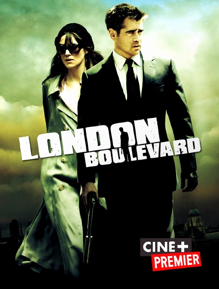Ciné+ Premier - London Boulevard