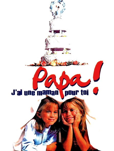 Papa ! J'ai une maman pour toi