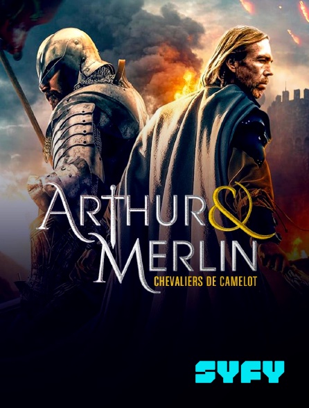 SYFY - Arthur & Merlin : Chevaliers de Camelot