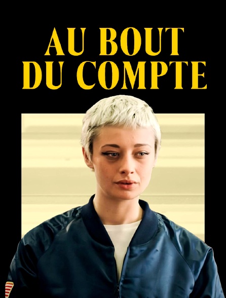 Au bout du compte