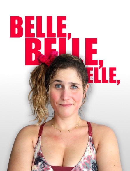 Belle, belle, belle