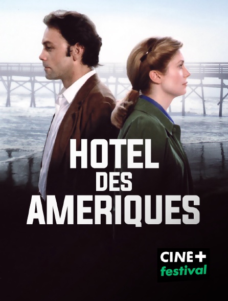 CINE+ Festival - Hôtel des Amériques