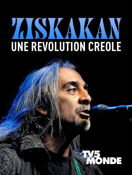 TV5MONDE - Ziskakan, une révolution créole