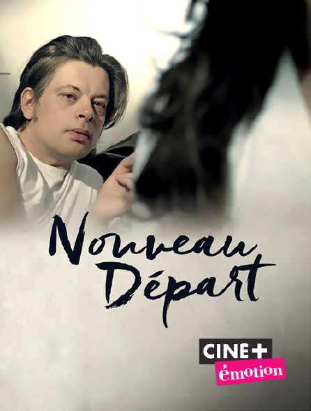 Ciné+ Emotion - Nouveau départ