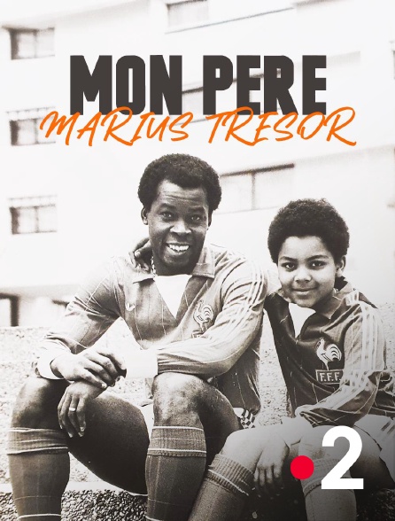 France 2 - Mon père Marius Trésor