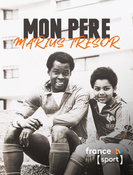 France.tv Sport - Mon père Marius Trésor