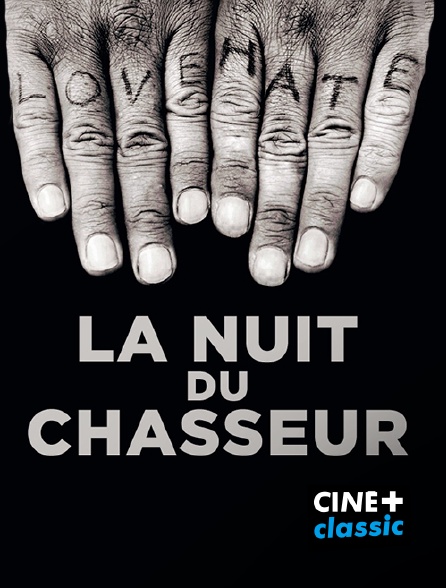 CINE+ Classic - La nuit du chasseur en replay