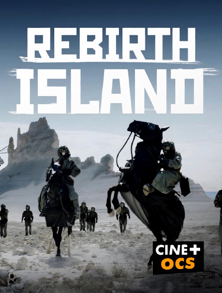 CINÉ Cinéma - Rebirth Island