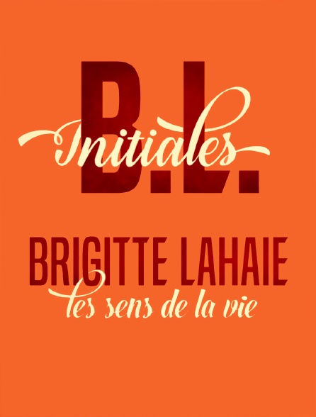 Initiales B.L. : Brigitte Lahaie, les sens d'une vie