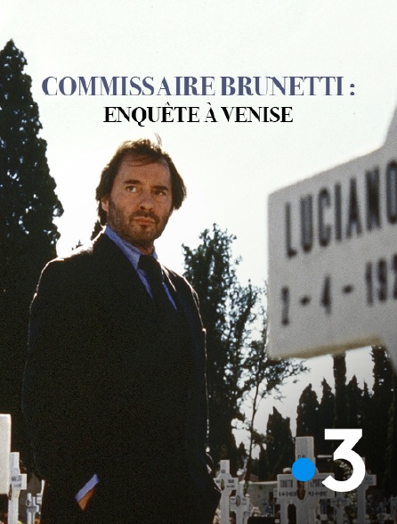 France 3 - Commissaire Brunetti : enquêtes à Venise