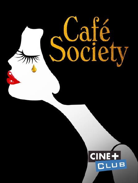 Ciné+ Club - Café Society