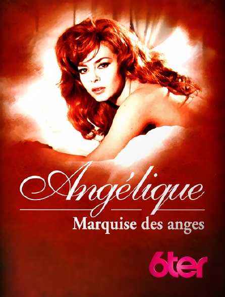 6ter - Angélique, marquise des anges