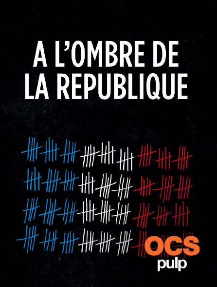 OCS Pulp - A l'ombre de la république