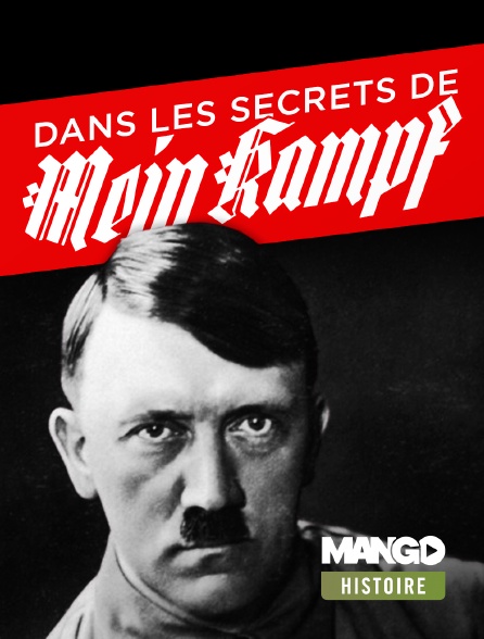 MANGO Histoire - Dans les secrets de Mein Kampf