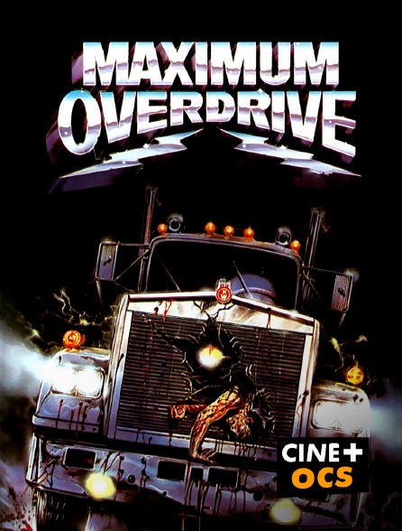 CINÉ Cinéma - Maximum overdrive