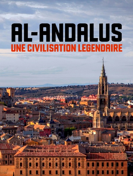 Al-Andalus, une civilisation légendaire