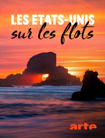 Arte - Les Etats-Unis sur les flots
