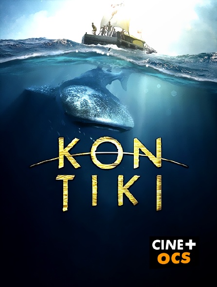 CINÉ Cinéma - Kon-Tiki