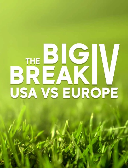 The Big Break IV : USA vs Europe
