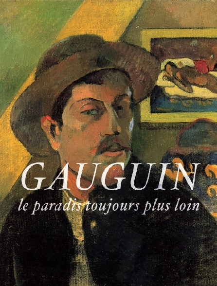 Gauguin, le paradis toujours plus loin