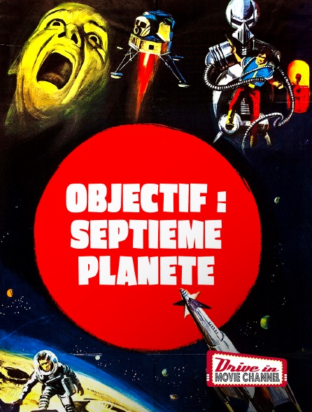 Drive-in Movie Channel - Objectif : septième planète