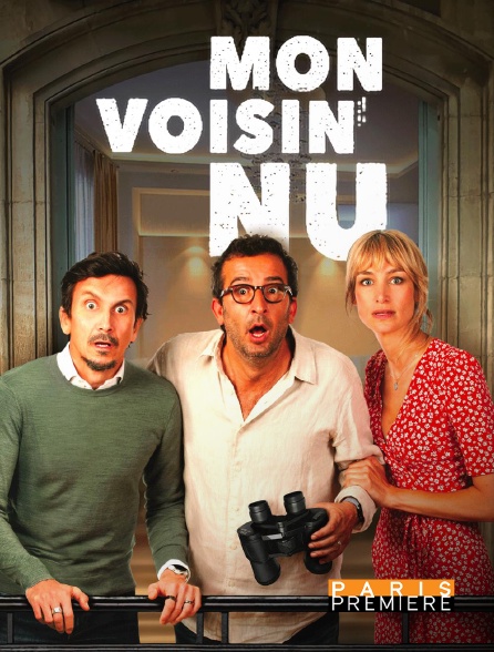 Paris Première - Mon voisin nu