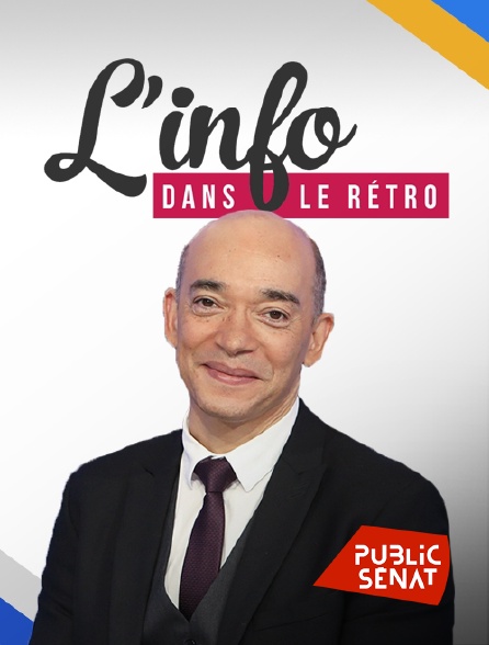 Public Sénat - L'info dans le rétro