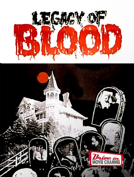 Drive-in Movie Channel - Legacy of Blood