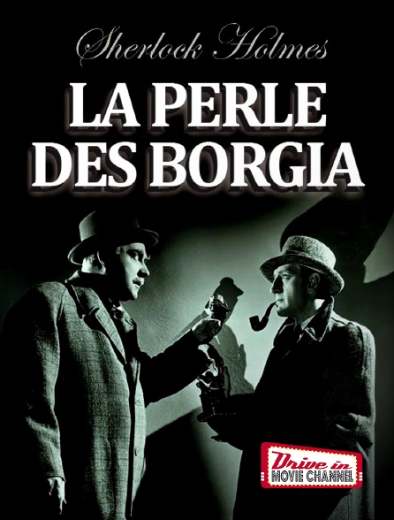 Drive-in Movie Channel - La perle des Borgia