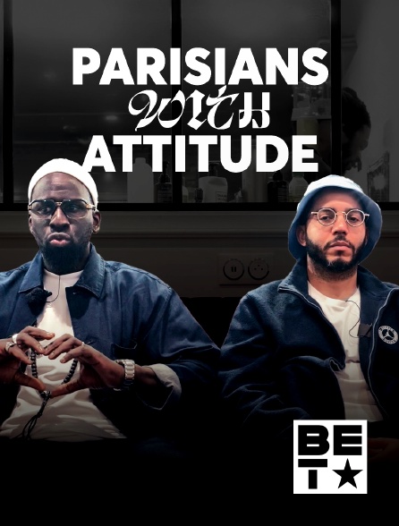 BET - Parisians With Attitude