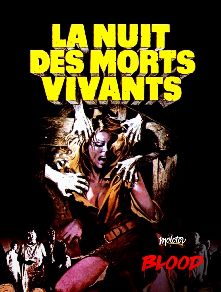 Molotov Channels BLOOD - La Nuit des morts vivants