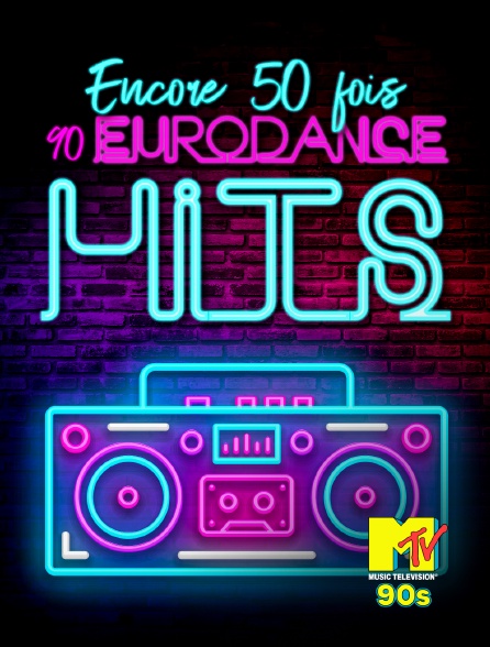 MTV 90' - Encore 50 Fois! 90s Eurodance Hits