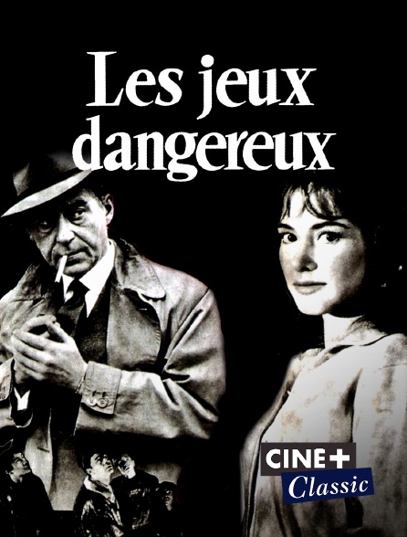 Ciné+ Classic - Les jeux dangereux