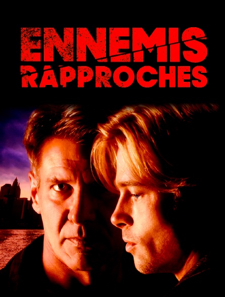 Ennemis rapprochés