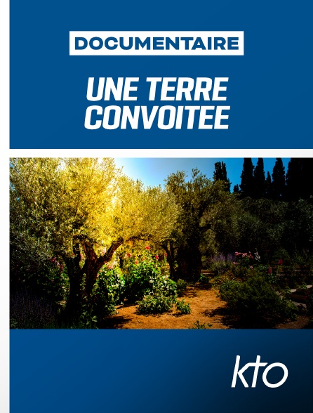 KTO - Une terre convoitée