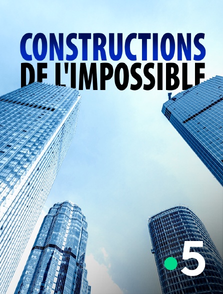 France 5 - Les défis de la construction *2018