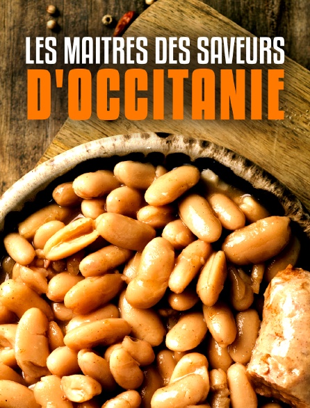 Les maîtres des saveurs d'Occitanie